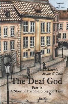 Paperback The Deaf God: A Story of Friendship Beyond Time Book