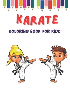 Paperback Karate coloring book for kids: A Unique Collection Of Karate Coloring Pages. [Large Print] Book