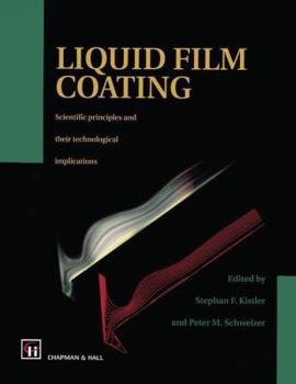 Paperback Liquid Film Coating: Scientific Principles and Their Technological Implications Book
