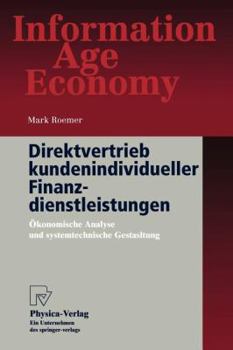 Paperback Direktvertrieb Kundenindividueller Finanzdienstleistungen: Ökonomische Analyse Und Systemtechnische Gestaltung [German] Book