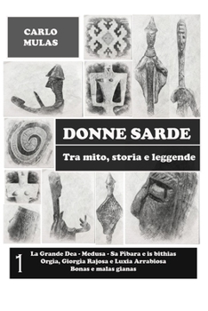 Paperback Donne sarde: Tra mito, storia e leggende [Italian] Book