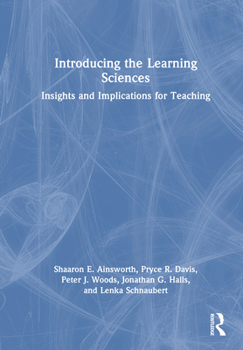 Hardcover Introducing the Learning Sciences: Insights and Implications for Teaching Book