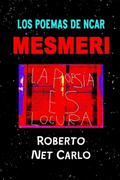 Paperback Los Poemas de Ncar Mesmeri [Spanish] Book