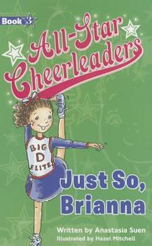 Just So, Brianna - Book #3 of the All-Star Cheerleaders