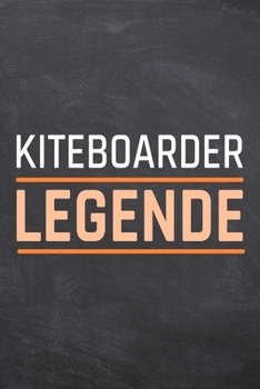 Kiteboarder Legende: Kiteboarder Punktraster Notizbuch, Notizheft oder Schreibheft | 110  Seiten | Büro Equipment & Zubehör | Lustiges Geschenk zu Weihnachten oder Geburtstag