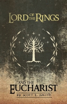 Paperback Lord of the Rings and the Eucharist Book