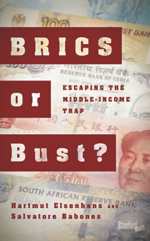 Paperback BRICS or Bust?: Escaping the Middle-Income Trap Book