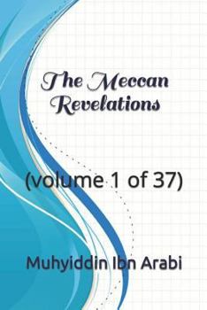 Paperback The Meccan Revelations: (volume 1 of 37) Book