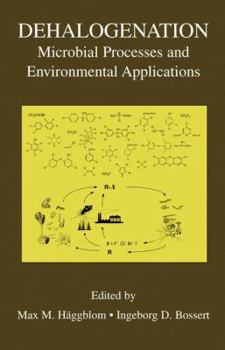 Paperback Dehalogenation: Microbial Processes and Environmental Applications Book