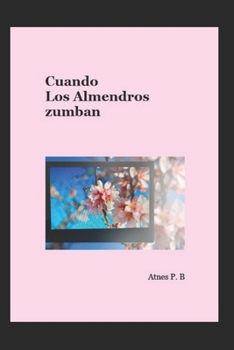 Paperback Cuando Los Almendros zumban [Spanish] Book