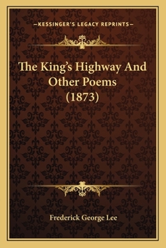 Paperback The King's Highway And Other Poems (1873) Book