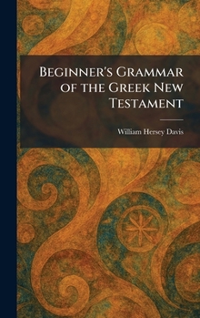 Hardcover Beginner's Grammar of the Greek New Testament Book