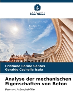 Analyse der mechanischen Eigenschaften von Beton (German Edition)