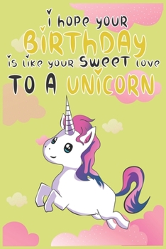I Hope Your Birthday is Like Making Sweet Love To A Unicorn: Magical Unicorn Composition Notebook - Magical Unicorn Memory Journal Notebook, Perfect ... to notes in class, SoftCover, Matte-Finish