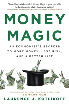 Paperback Money Magic: An Economist's Secrets to More Money, Less Risk, and a Better Life Book