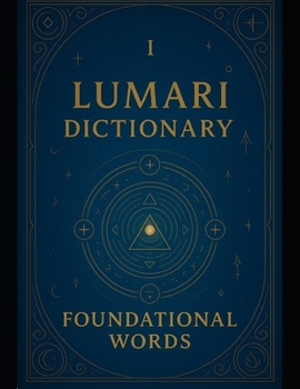 Paperback The Lumari Dictionary (1): Fundational Words Book