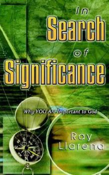 In Search of Significance: Why You Are Important to God