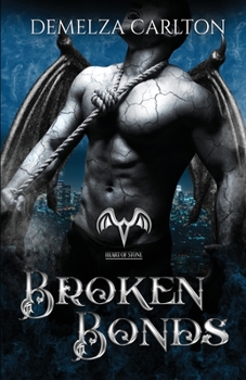 Broken Bonds: A Paranormal Protector Tale - Book #2 of the Heart of Stone