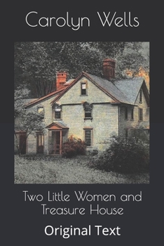 Two Little Women and Treasure House - Book #2 of the Two Little Women
