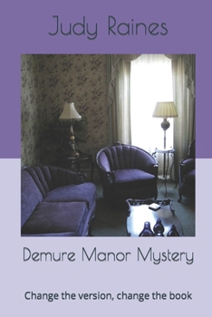 Paperback Demure Manor Mystery: Change the version, change the book