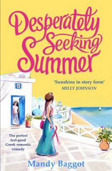 Paperback Desperately Seeking Summer: The perfect feel-good Greek romantic comedy to read on the beach this summer Book