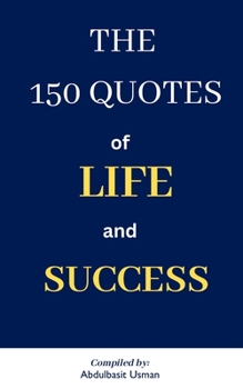 Paperback The 150 quotes of life and success Book