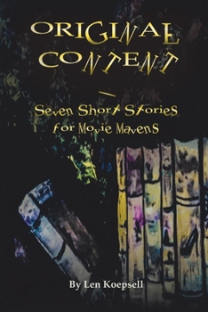 Paperback Original Content: Seven Stories for Movie Mavens Book