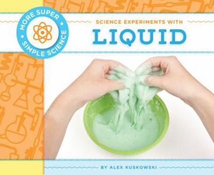 Science Experiments with Liquid - Book  of the More Super Simple Science