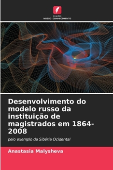 Paperback Desenvolvimento do modelo russo da instituição de magistrados em 1864-2008 [Portuguese] Book