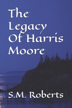 Paperback The Legacy Of Harris Moore Book