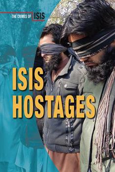 Isis Hostages - Book  of the Crimes of ISIS