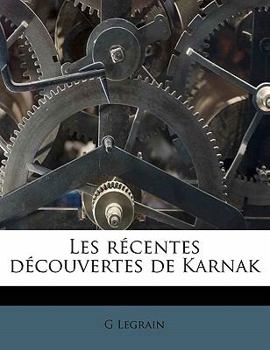 Paperback Les Recentes Decouvertes de Karnak Book