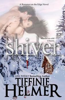 Shiver - Book #3 of the Romance on the Edge
