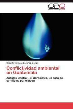 Paperback Conflictividad ambiental en Guatemala [Spanish] Book