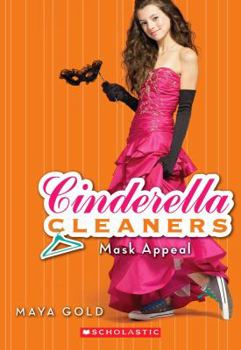 Mask Appeal - Book #4 of the Cinderella Cleaners
