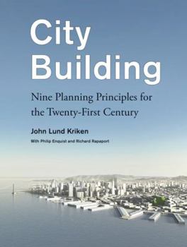 Paperback City Building: Nine Planning Principles for the Twenty-First Century Book