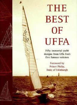 Hardcover Best of Uffa: Fifty Immortal Yacht Designs from Uffa Fox's Five Famous Volumes Book