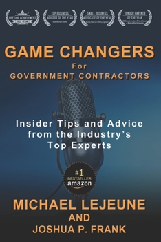 Paperback Game Changers for Government Contractors: Insider Tips and Advice from the Industry's Top Experts Book