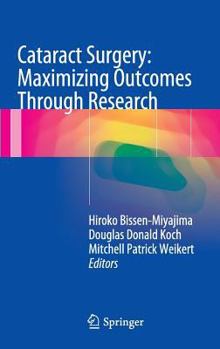 Hardcover Cataract Surgery: Maximizing Outcomes Through Research Book