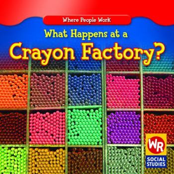 Library Binding What Happens at a Crayon Factory? Book