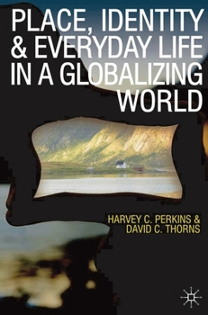 Paperback Place, Identity and Everyday Life in a Globalizing World Book