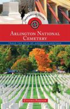 Paperback Historical Tours Arlington National Cemetery: Trace the Path of America's Heritage Book