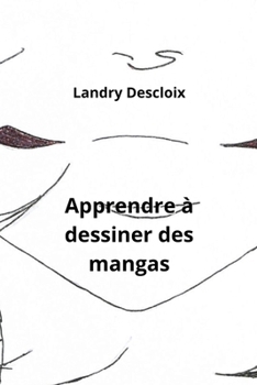 Paperback Apprendre à dessiner des mangas [French] Book