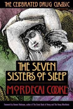 Paperback The Seven Sisters of Sleep: The Celebrated Drug Classic Book