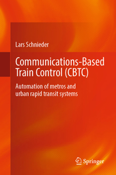 Paperback Communications-Based Train Control (Cbtc): Automation of Metros and Urban Rapid Transit Systems Book