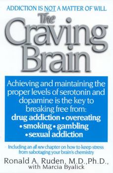 Paperback The Craving Brain: A Bold New Approach to Breaking Free from *Drug Addiction *Overeating *Alcoholism *Gambling Book