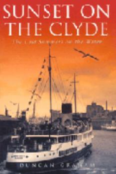 Paperback Sunset on the Clyde: The Last Summers on the Water. Duncan Graham Book