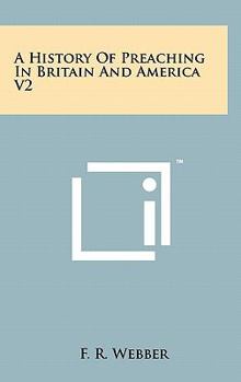 Hardcover A History Of Preaching In Britain And America V2 Book