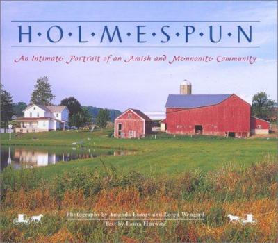 Hardcover Holmespun: An Intimate Portrait of an Amish and Mennonite Community Book