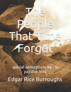 The People That Time Forgot: spécial annotations by : le papillon bleu